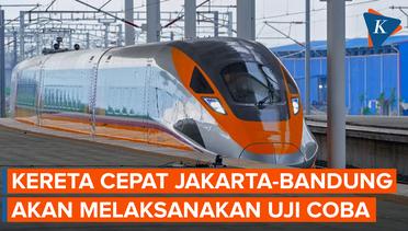 Kereta Cepat Jakarta-Bandung Bakal Diuji Coba