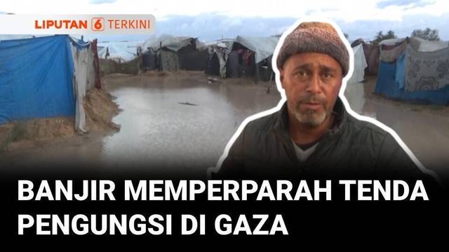 Banjir Hingga Tenda Bocor, Pengungsi Gaza Hadapi Cuaca Ekstrem | Liputan 6