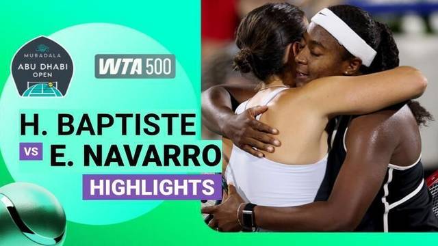 Hailey Baptiste vs Emma Navarro - Highlight | WTA 500: Mubadala Abu Dhabi Open presented by Abu Dhabi Sports Council 2026