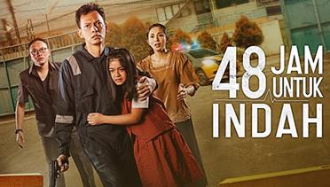 Sinopsis 48 Jam untuk Indah (2022), Film Indonesia 13+ Genre Drama Keluarga, Versi Author Hayu
