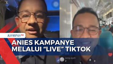 Kampanye Lewat Live di TikTok, Anies: Mampu Menjangkau Seluruh Kalangan!
