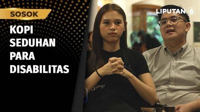 Sosok: Di Balik “Sunyi Coffee”, Nikmatnya Kopi Seduhan Para Disabilitas | Liputan 6