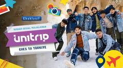 UN1TRIP Goes to Turkiye - Official Trailer