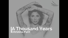 Christina Perri - A Thousand Years [Lirik]