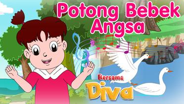 Potong Bebek Angsa | Diva Bernyanyi | Lagu Anak
