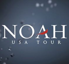 NOAH USA TOUR
