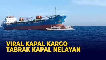 Viral Video Detik-detik Kapal Kargo Tabrak Kapal Nelayan hingga Tenggelam, 15 ABK Selamat