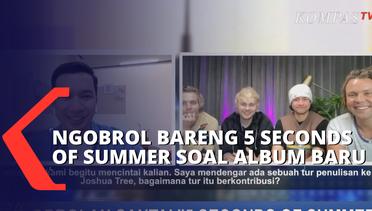 Ngobrol Langsung Bareng 5 Seconds of Summer Soal Album Baru Tahun Ini