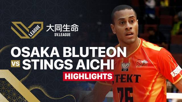 Men Semifinal: Osaka Bluteon vs JTEKT Stings Aichi - Highlights | Men's SV League 2025