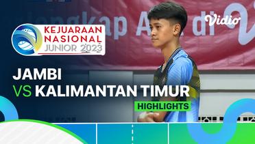 Putra: Jambi vs Kalimantan Timur - Highlights | Kejurnas Junior 2023