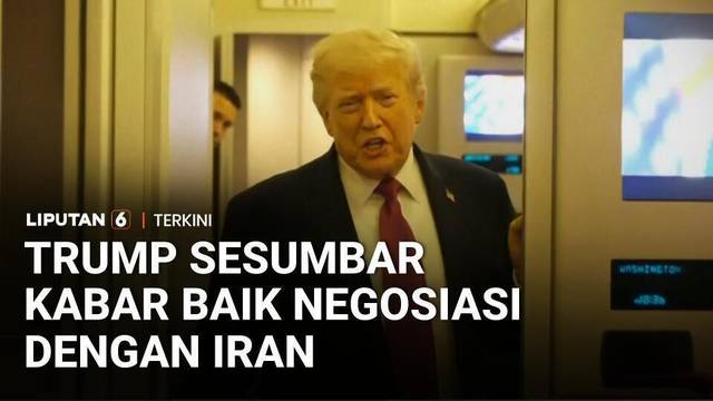 "Deal" Iran Kian Dekat? Trump Klaim Kabar Baik, Tol Selat Hormuz Ditolak | Liputan 6