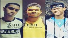 Kau Tahu - Boy's Rap Family