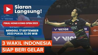 Jadwal Siaran Langsung Final Hongkong Open 2023, Indonesia Potensi 3 Gelar dan Juara Umum