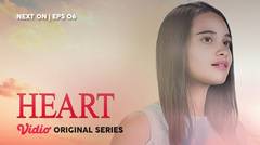 Next on Episode 6 Heart Vidio Original Series