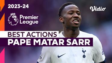 Aksi Terbaik Pape Matar Sarr (Senegal) | Premier League 2023/24