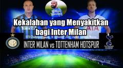 Inter milan vs Tottenham Hotsputs : Kekalahan yang Menyakitkan bagi Inter Milan