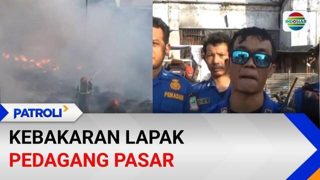 Kebakaran Hanguskan Lapak Pedagang di Pasar Cikarang Utara, Ratusan Juta Rugi | Patroli