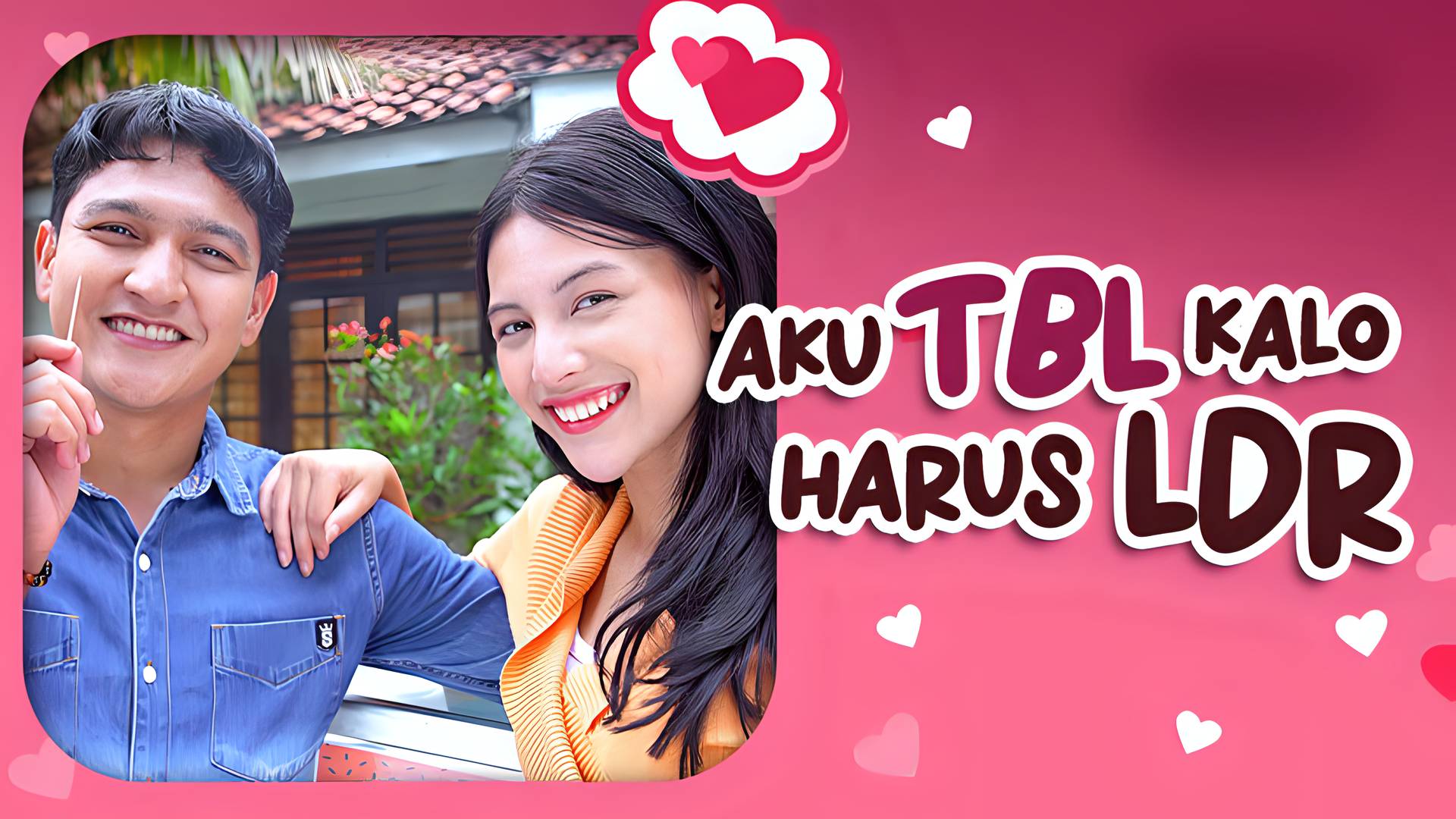 Aku TBL Kalo Harus LDR