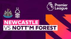 Newcastle vs Nottingham Forest - Full Match | Premier League 23/24