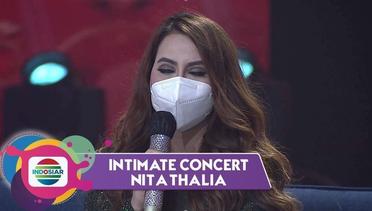 Janji Nita Thalia!! Bella Tak Akan Kehilangan Cintanya Dan Alm. Nurdin!! | Intimate Concert 2021