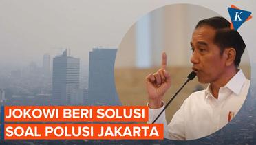 Solusi dari Jokowi untuk Atasi Polusi Udara Jakarta