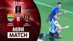 Mini Match - Persib Bandung VS Bali United FC | Piala Presiden 2022