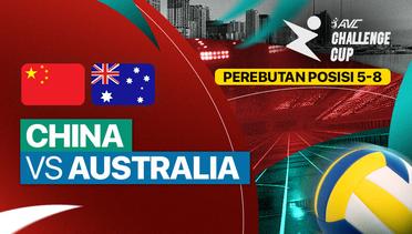 China vs Australia - Perebutan Posisi 5-8 - Full Match | AVC Challenge Cup for Men 2024