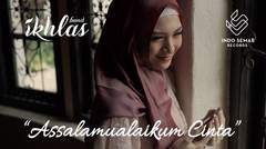 Ikhlas Band - Assalamualaikum Cinta (Official Music Video)