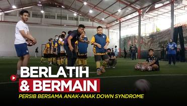 Persib Bersama Anak-Anak Down Syndrome Berlatih dan Bermain Sepak Bola