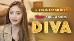 Diva - Vidio Original Series | Dibalik layar DIVA