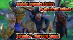 Mobile Legends Stories Eps.7 [ Warsong Squad ]