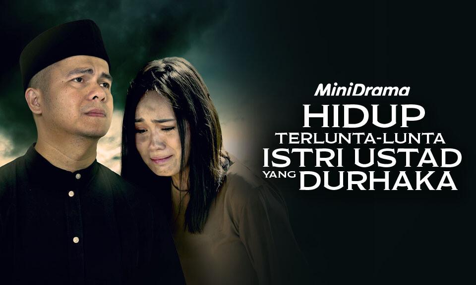  Hidup Terlunta Lunta, Istri Ustad Yang Durhaka