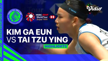 Women's Singles: Kim Ga Eun (KOR) vs Tai Tzu Ying (TPE) - Highlights | Yonex All England Open Badminton Championships