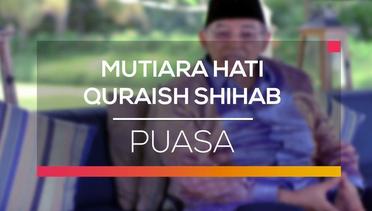 Mutiara Hati Quraish Shihab - Puasa