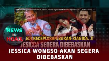 Jessica Wongso Segera Dibebaskan | NEWS OR HOAX