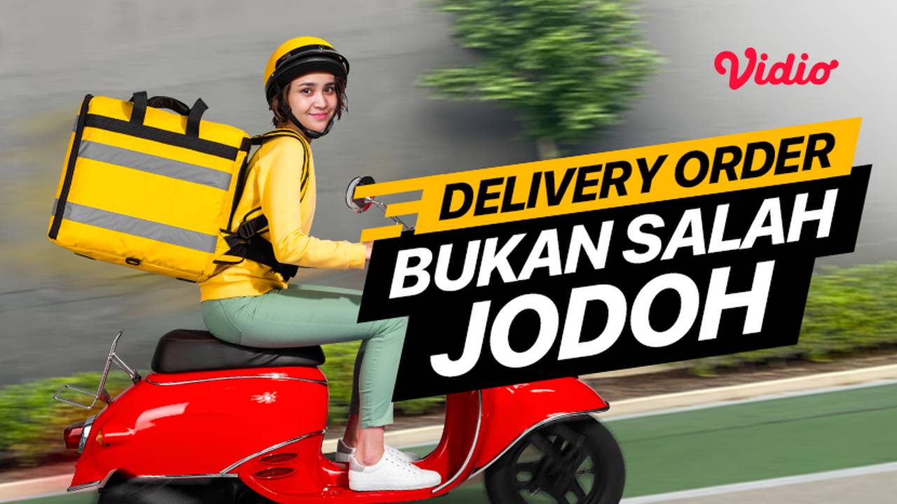 Streaming Delivery Order Bukan Salah Jodoh