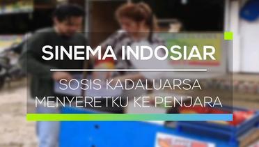 Sinema Indosiar - Sosis Kadaluarsa Menyeretku Ke Penjara