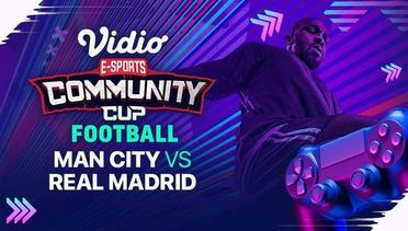 Vidio Community Cup Football Season 3 | Man City vs Real Madrid