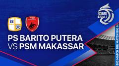 PS Barito Putera vs PSM Makassar - Full Match | BRI Liga 1 2023/24