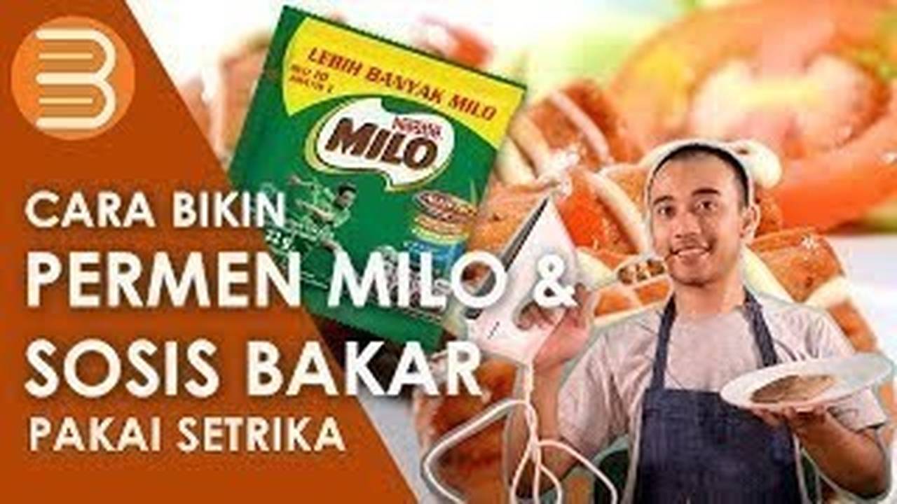 Cara Bikin Permen Milo dan Sosis Bakar Pakai Setrika