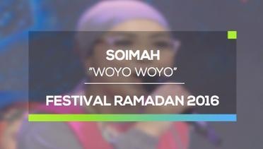Soimah - Woyo Woyo (Festival Ramadan 2016)