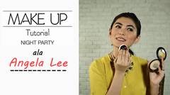 Makeup Tutorial ala Angela Lee - NIGHT PARTY