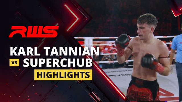 Karl Tannian vs Superchub - Highlight | RWS Muay Thai 2025