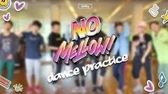 UN1TY - 'NO MELLOW!' Dance Practice