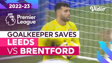 Aksi Penyelamatan Kiper | Leeds vs Brentford | Premier League 2022/23