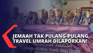 Jemaah Tidak Pulang Sesuai Jadwal, Travel Umrah Tanjung Cahaya Cabang Gorontalo Dilaporkan!