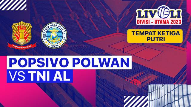 Perebutan Tempat Ketiga Putri: Popsivo Polwan vs TNI-AL - Full Match | Livoli Divisi Utama 2023
