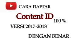 CARA DAFTAR CONTENT ID,HAK CIPTA VERSI TERBARU 2017-2018
