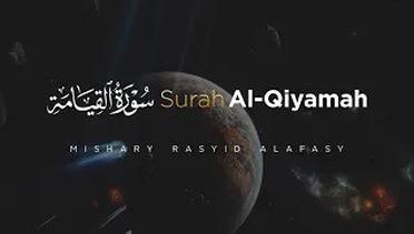 Surah Al Qiyamah Mishary Rashid Alafasy