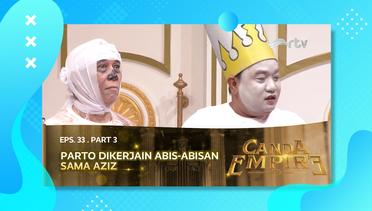 Canda Empire RTV: Akhirnya Parto Kena Juga Sama Keisengan Aziz Gagap